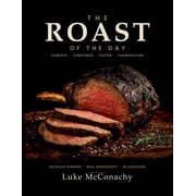 The Pub Kitchen The Roast of the Day 56 Roast Dinners for Sundays, Christmas, Easter and Thanksgiving, Made With Real Ingredients, Paperback