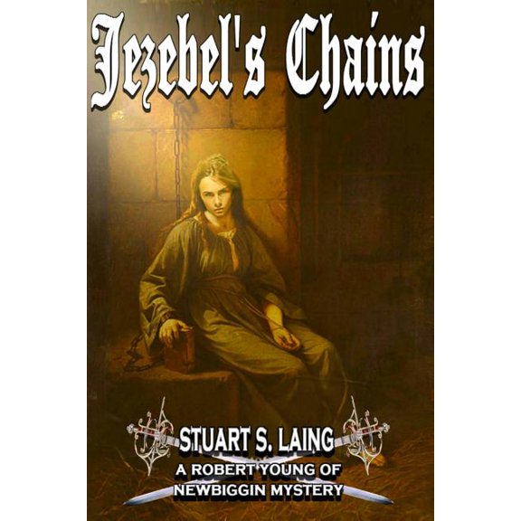 The Robert Young of Newbiggin Mysteries Jezebel's Chains: A Robert Young of Newbiggin Mystery, Book 7, (Paperback)