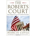 thumbnail image 1 of Pre-Owned The Roberts Court: The Struggle for the Constitution (Hardcover) 1451627513 9781451627510, 1 of 1