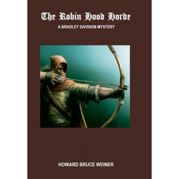 The Robin Hood Horde: A Bradley Davison Mystery, (Hardcover)