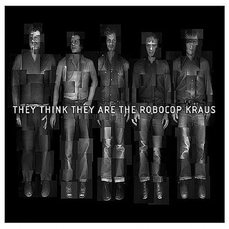 The Robocop Kraus - They Think They Are the Robocop Kraus - Music & Performance - CD