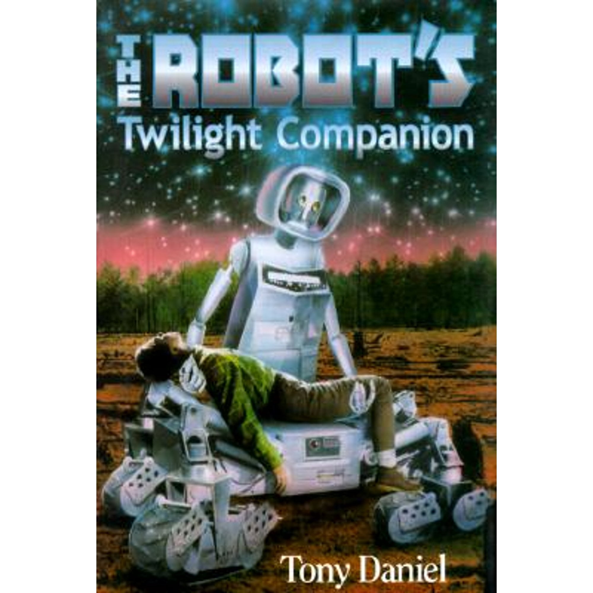 Tony Riccault Robot Pre-Owned The Robots Twilight Companion (Hardcover) 0965590151 ...