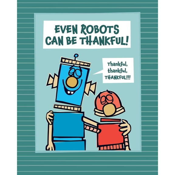 The Robots Books Even Robots Can Be Thankful!, (Hardcover)