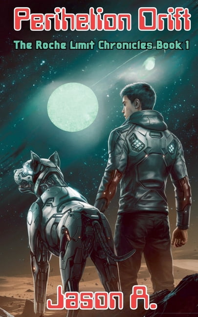 The Roche Limit Chronicles Perihelion Drift, Book 1, (Paperback)