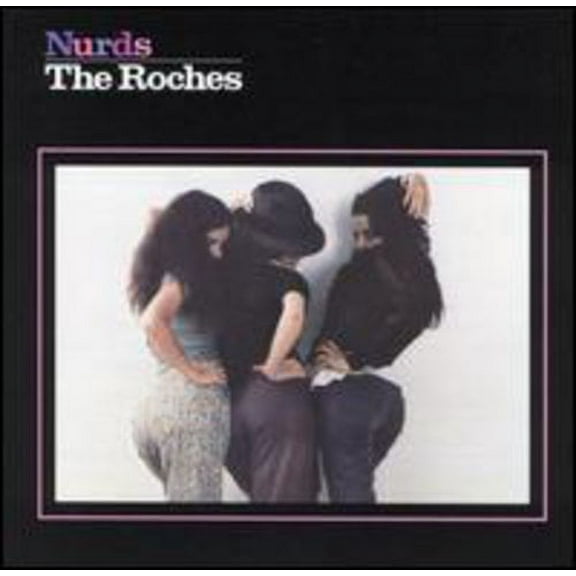 The Roches - Nurds - Music & Performance - CD