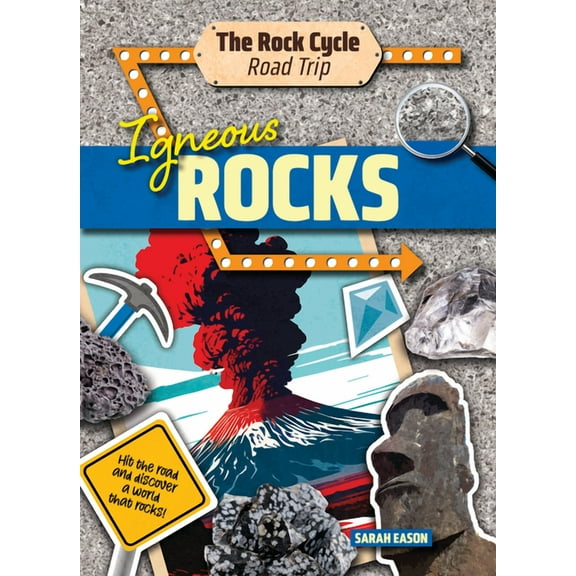The Rock Cycle Road Trip Igneous Rocks: Hit the Road and Discover a World That Rocks!, (Hardcover)