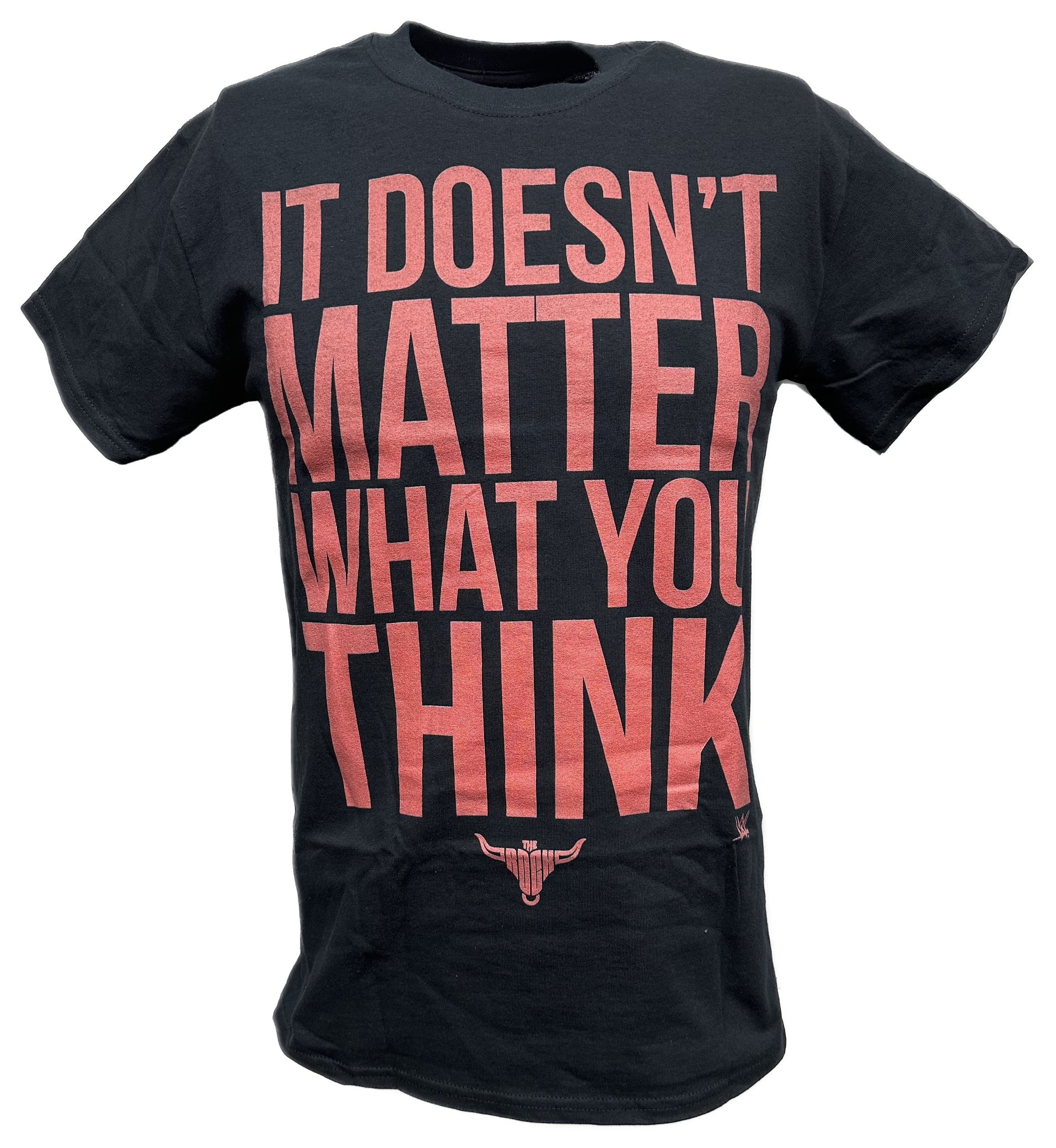 「Does It Matter What You Think」 Tシャツ The Rock It Doesn't Matter What You Think Mens T-shirt
