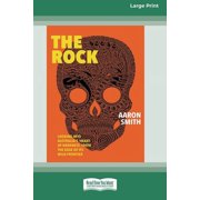 The Rock Looking into Australias Heart of Darkness from the edge of its wild frontier [Large Print 16pt], Paperback