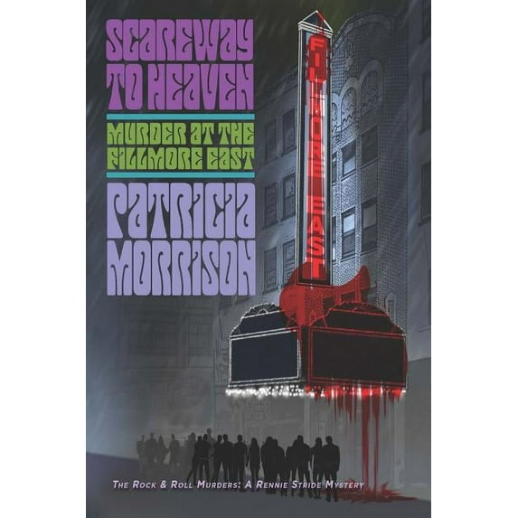 The Rock & Roll Murders: A Rennie Stride Mystery: Scareway to Heaven: Murder at the Fillmore East (Paperback)
