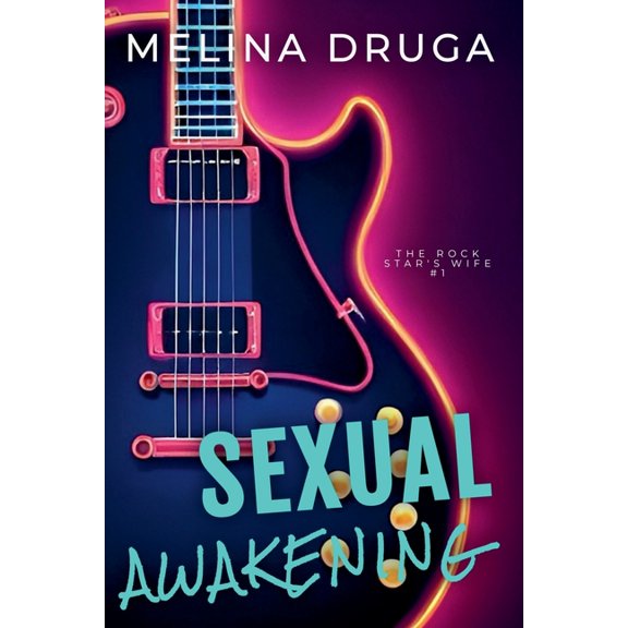 The Rock Star's Wife Sexual Awakening, Book 1, (Paperback)
