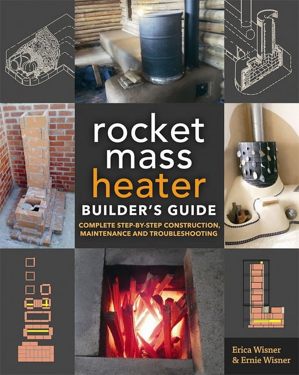 The Rocket Mass Heater Builder's Guide (Paperback)