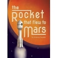 thumbnail image 1 of The Rocket that Flew to Mars, (Hardcover), 1 of 1
