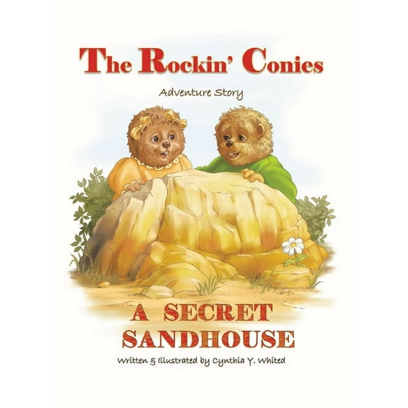 The Rockin' Conies: A Secret Sandhouse (Hardcover) by Cynthia Y Whited