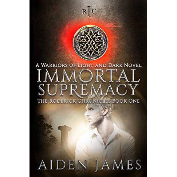 The Roderick Chronicles: Immortal Supremacy: A Warriors of Light and Dark Novel (Paperback)