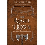 The Rogue Crown A Novel Paperback