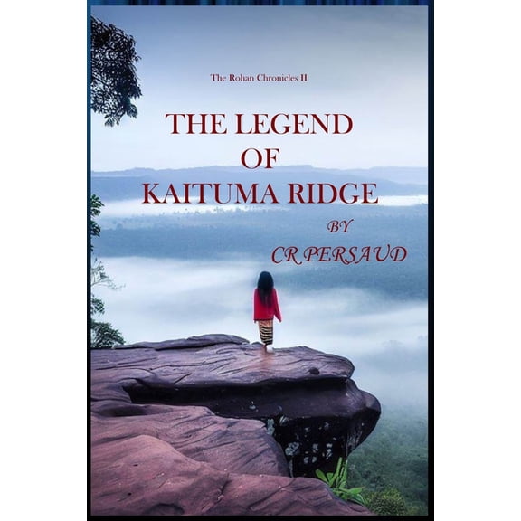 The Rohan Chronicles The Legend Of Kaituma Ridge, (Paperback)