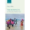 thumbnail image 1 of The Rohingya: An Ethnography of 'Subhuman' Life, (Hardcover), 1 of 1