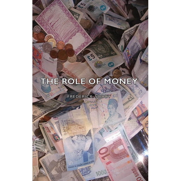 The Role of Money, (Paperback)