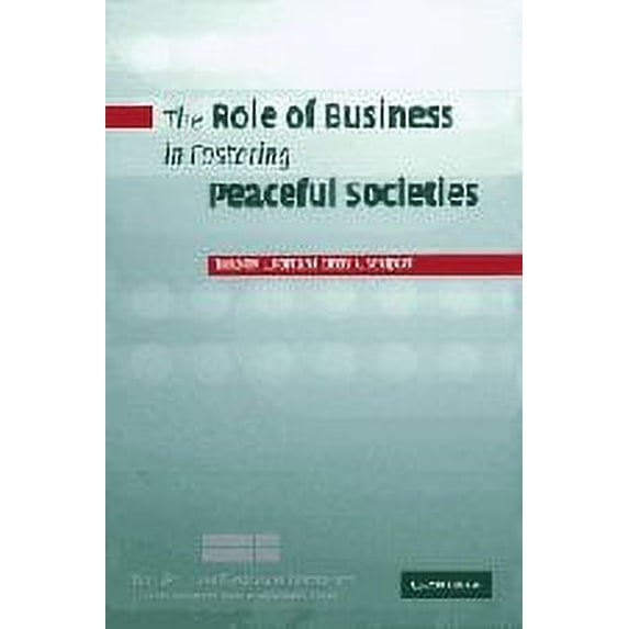 Pre-Owned The Role of Business in Fostering Peaceful Societies (Hardcover) by Cindy A Schipani, Timothy L Fort