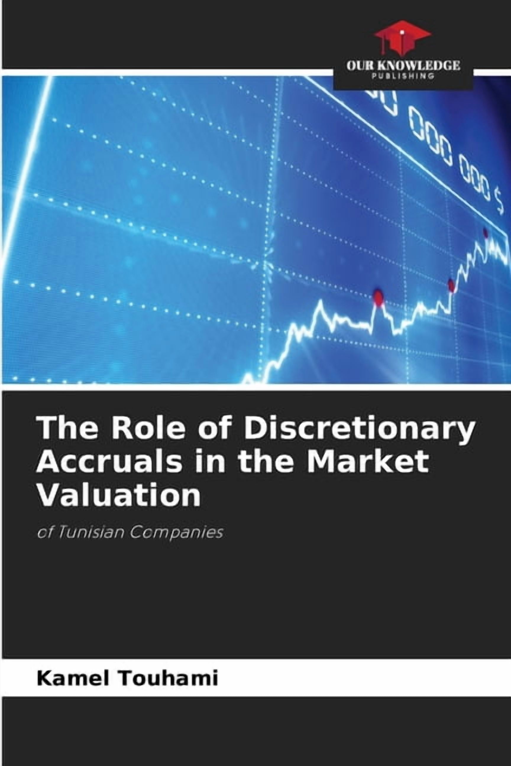 The Role of Discretionary Accruals in the Market Valuation, (Paperback)
