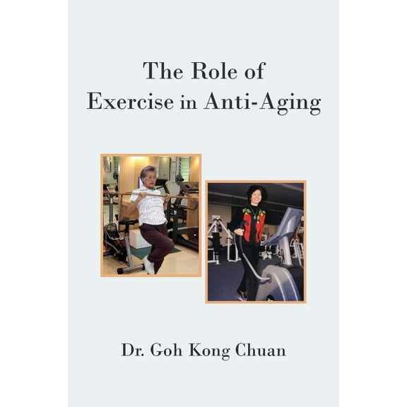 The Role of Exercise in Anti-Aging, (Paperback)