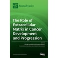 thumbnail image 1 of The Role of Extracellular Matrix in Cancer Development and Progression, (Hardcover), 1 of 1