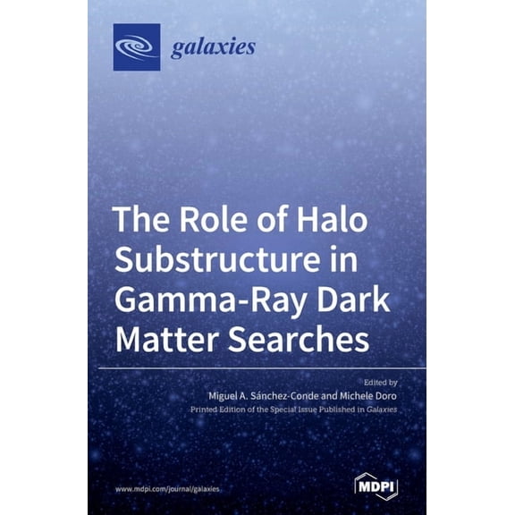 The Role of Halo Substructure in Gamma-Ray Dark Matter Searches, (Hardcover)