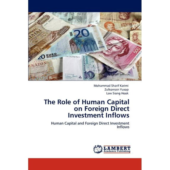 The Role of Human Capital on Foreign Direct Investment Inflows (Paperback)