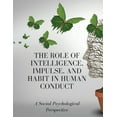 thumbnail image 1 of The Role of Intelligence, Impulse, and Habit in Human Conduct (Paperback), 1 of 1