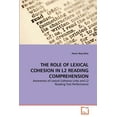 thumbnail image 1 of The Role of Lexical Cohesion in L2 Reading Comprehension (Paperback), 1 of 1
