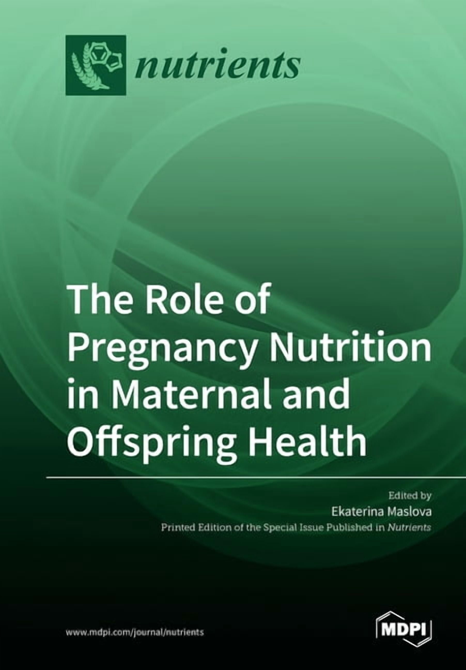 The Role of Pregnancy Nutrition in Maternal and Offspring Health, (Paperback)