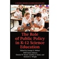 thumbnail image 1 of Pre-Owned The Role of Public Policy in K-12 Science Education (Paperback) 1617352241 9781617352249, 1 of 1