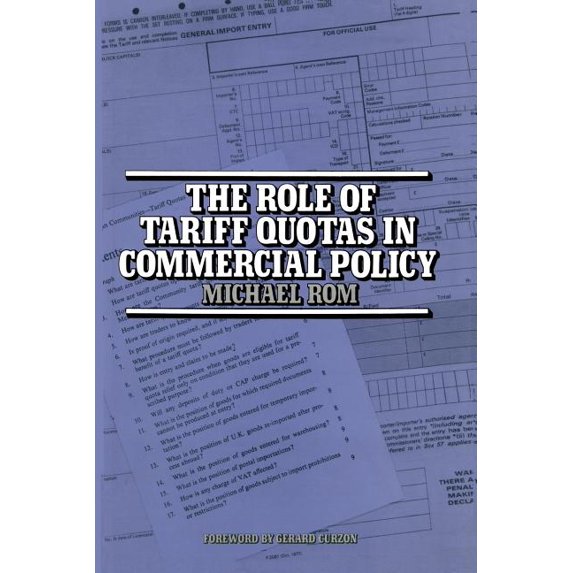 The Role of Tariff Quotas in Commercial Policy (Paperback)