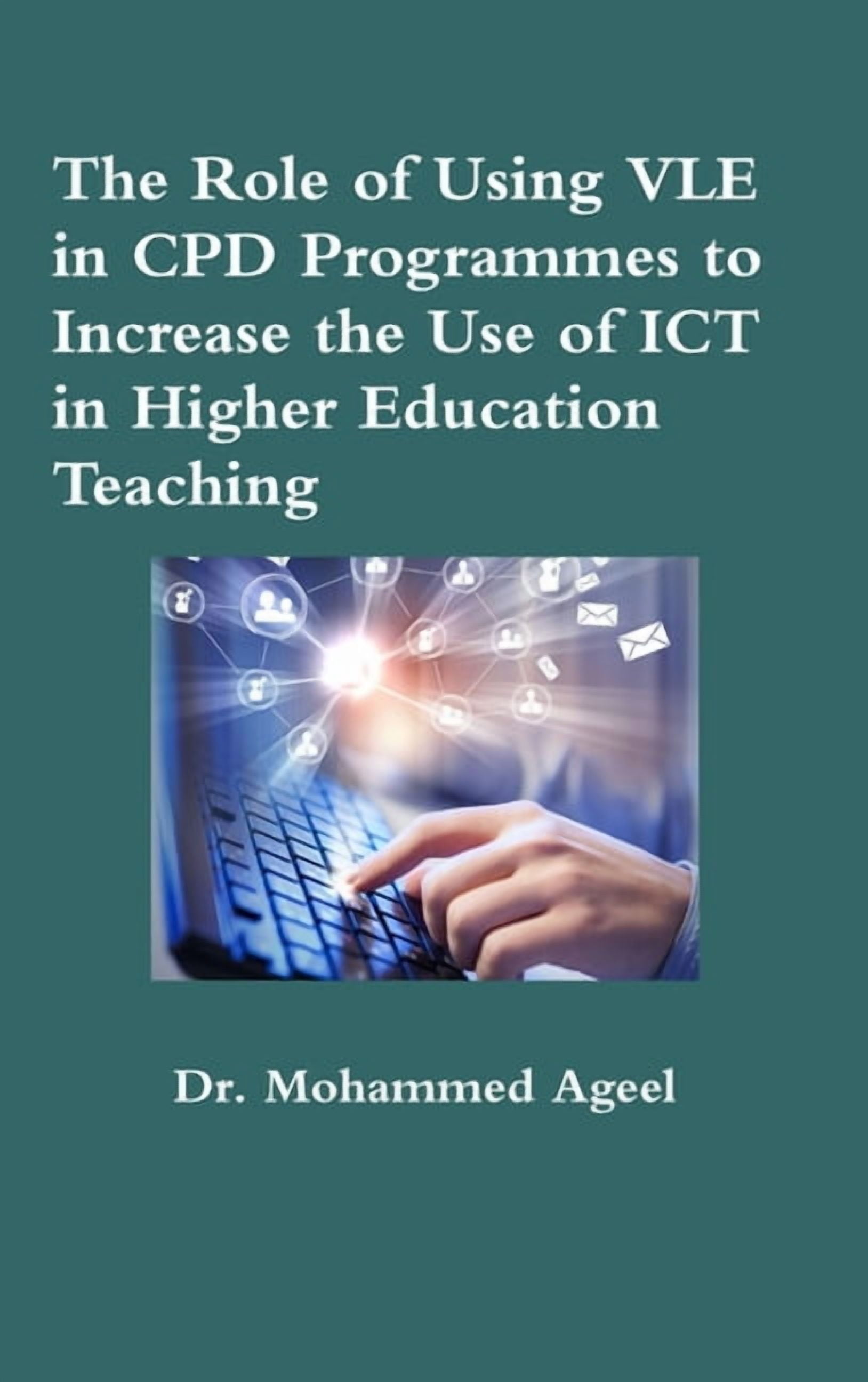 The Role of Using VLE in CPD Programmes to Increase the Use of ICT in ...