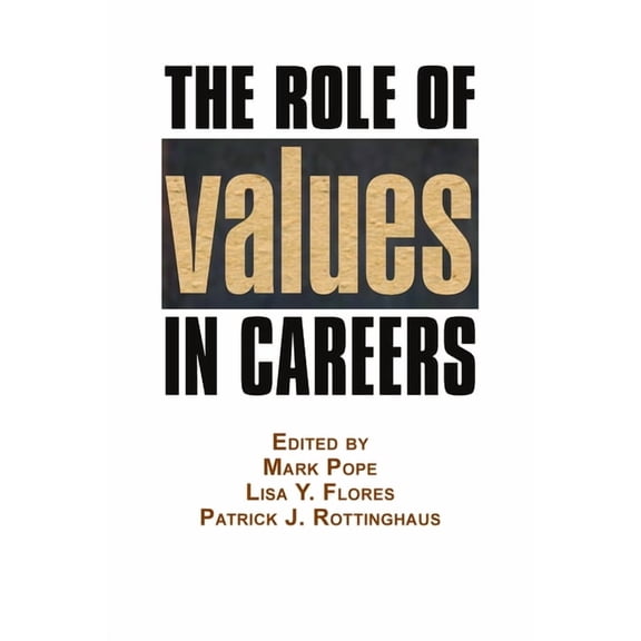The Role of Values in Careers, (Hardcover)
