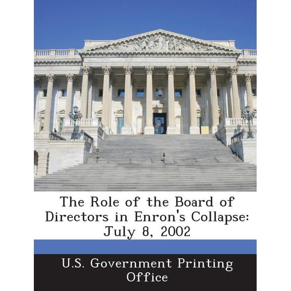 The Role of the Board of Directors in Enron's Collapse : July 8, 2002