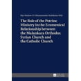 thumbnail image 1 of The Role of the Petrine Ministry in the Ecumenical Relationship between the Malankara Orthodox Syrian Church and the Catholic Church (Hardcover), 1 of 1