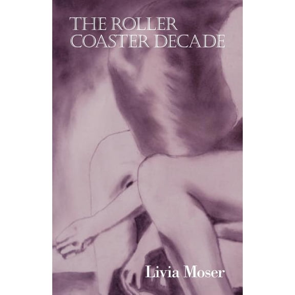 The Roller Coaster Decade, (Paperback)