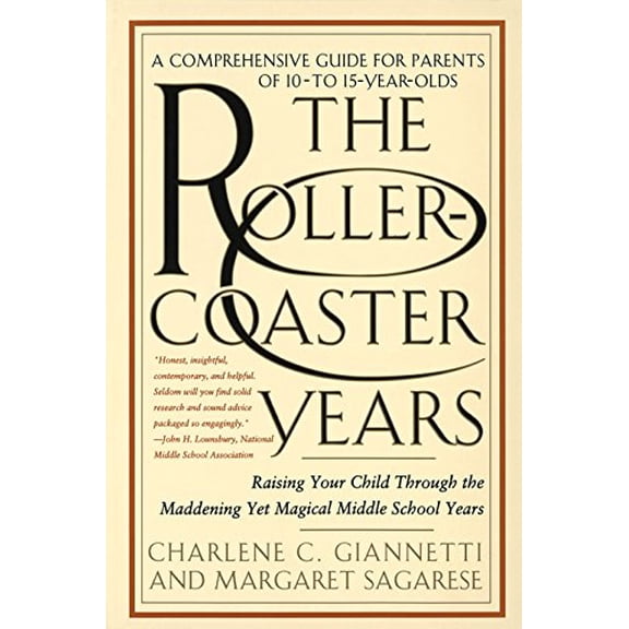 Pre-Owned The Rollercoaster Years: Raising Your Child Through the Maddening Yet Magical Middle School Years (Paperback) 0553066846 9780553066845