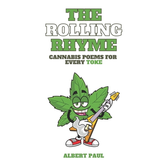 The Rolling Rhyme Cannabis Poems for Every Toke (Paperback)
