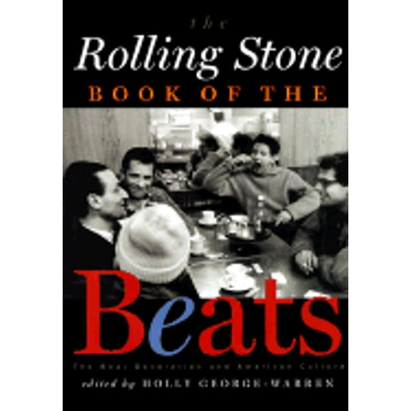 Pre-Owned The Rolling Stone Book of the Beats: The Beat Generation and the American Culture (Hardcover) 0786864265 9780786864263
