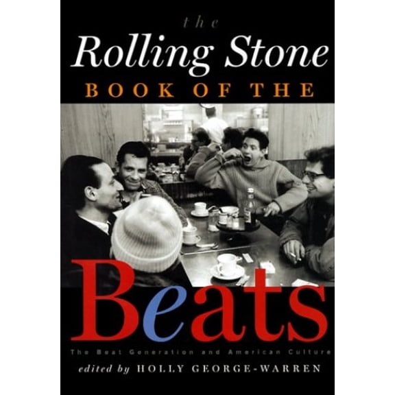Pre-Owned The Rolling Stone Book of the Beats: The Beat Generation and the American Culture (Hardcover) by Holly George-Warren
