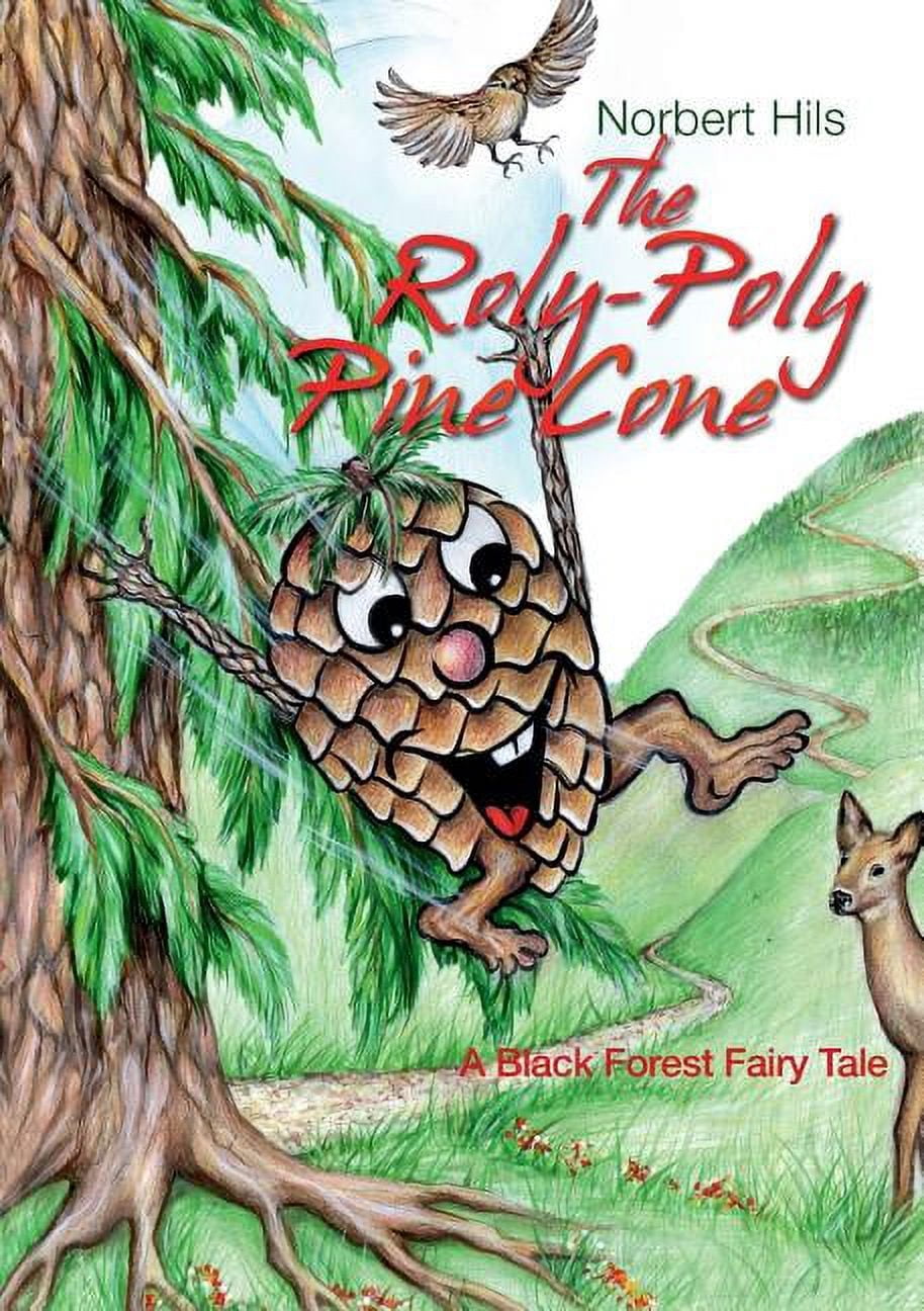 The Roly-Poly Pine Cone: A Black Forest Fairy Tale, (Paperback ...