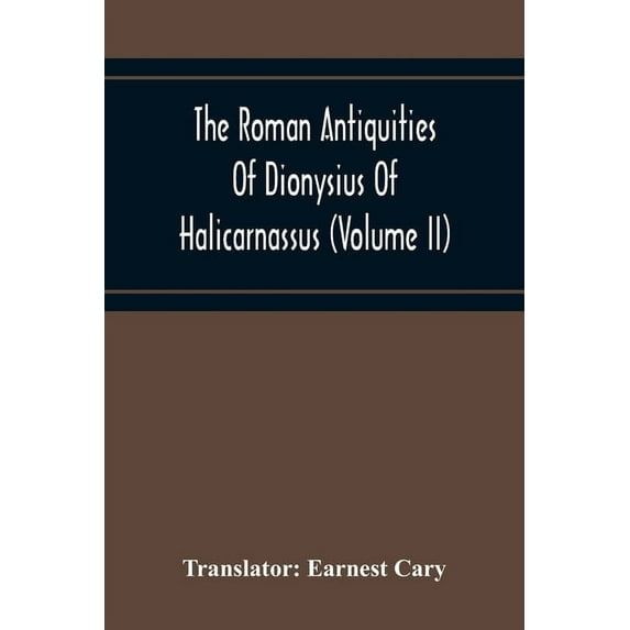 The Roman Antiquities Of Dionysius Of Halicarnassus (Volume Ii), (Paperback)