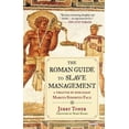 thumbnail image 1 of The Roman Guide to Slave Management: A Treatise by Nobleman Marcus Sidonius Falx, (Paperback), 1 of 2