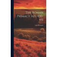 thumbnail image 1 of The Roman Primacy A.d. 430-451 (Hardcover), 1 of 1