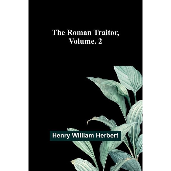 The Roman Traitor, Volume. 2, (Paperback)