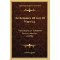 thumbnail image 1 of The Romance Of Guy Of Warwick : The Second Or Fifteenth Century Version (1875) (Paperback), 1 of 1