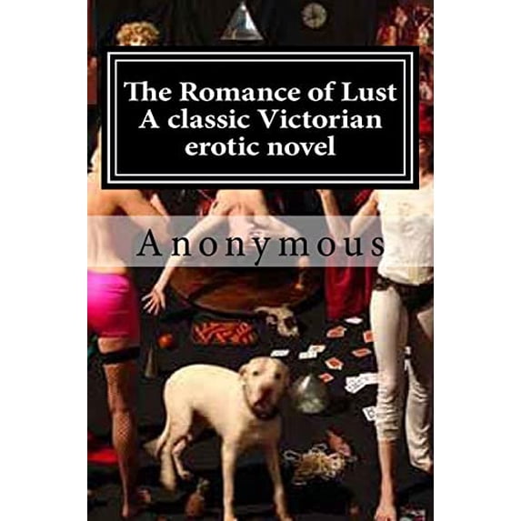The Romance of Lust A classic Victorian erotic novel (Paperback)