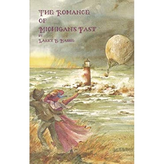 Pre-Owned Romance of Michigan's Past (Paperback) 0962640816 9780962640810